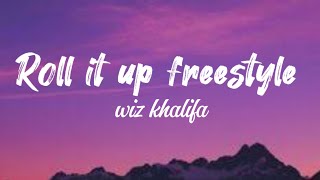 wiz khalifa - Roll it up freestyle [Lyrics video] | (@kendricklamar   )