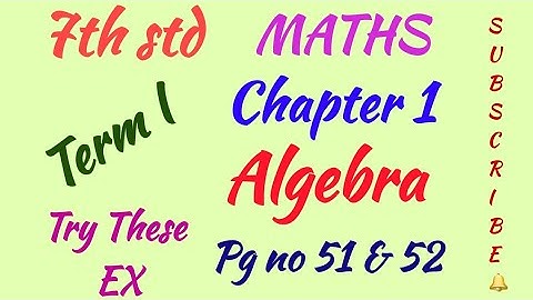 7th std/MATHS/Term I/Chapter 3/Algebra/Try these Ex Pg no 51 & 52