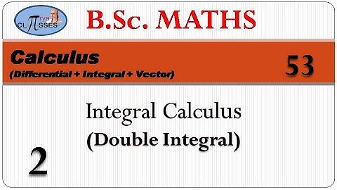 HP21BM2IC-53 | B.Sc. Math | Calculus | Lec - 53 | Double Integral | Lec - 2