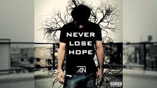 Ajn - Never Lose Hope Explicit Official Audio Ots