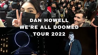 [VLOG] DAN HOWELL “WE’RE ALL DOOMED” TOUR IN TORONTO 2022 | Lex and Kris