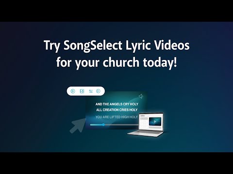 New! SongSelect Lyric Videos