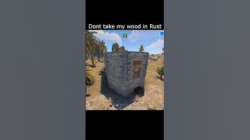 dont take my wood in rust #rust #rustshorts #rustpvp