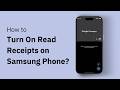 How to Turn On Read Receipts on Samsung Phone