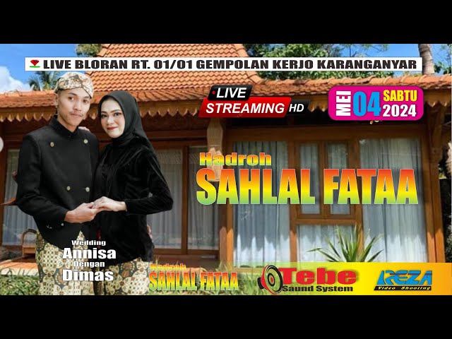 LIVE HADROH SAHLAL FATAA - WEDDING ANNISA - DIMAS - TEBE AUDIP // REZA PRODUCTION class=