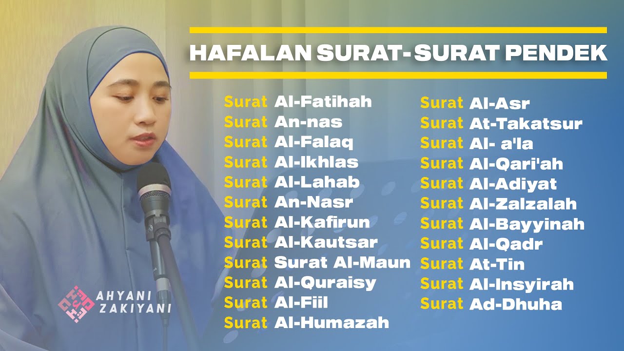Hafalan Surat-Surat Pendek Al-Qur'an Merdu Menenangkan Hati dan Pikiran - Ahyani Zakiyani