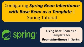 Famous Configuring Spring Bean Inheritance with Base Bean as a Template | Spring Tutorial Wealth