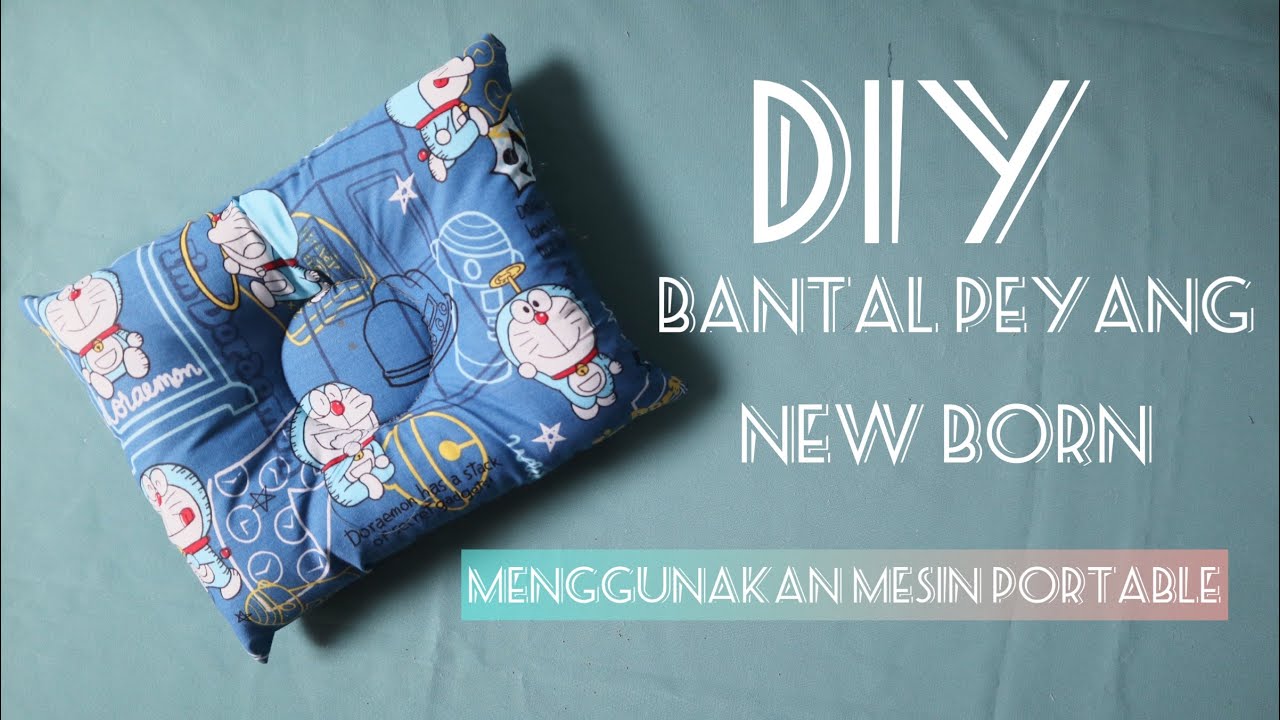 Tutorial Membuat Bantal Peyang New Born