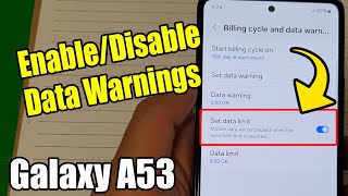 Never Exceed Your Limit Again! Enable/Disable Data Warnings on Samsung A53