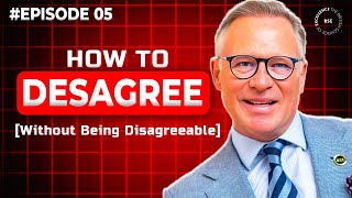 📢How to Disagree Without Being Disagreeable -  Episode 5 | #TheBritishSchool_Of_Excellence