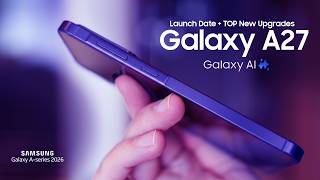Samsung Galaxy A27 5G: Release Date | TOP New Upgrades, Features, Specs Confirmed! New Phones 2026!