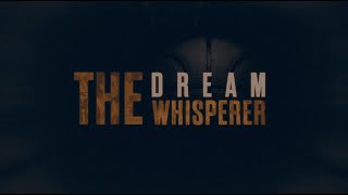 Watch The Dream Whisperer Trailer