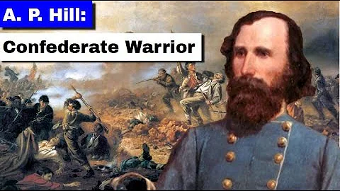 A. P. Hill: Confederate Warrior | Full Documentary - DayDayNews