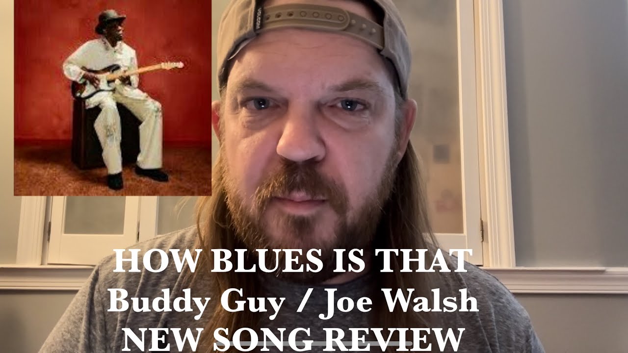 Buddy Guy Joe Walsh How Blues Is That REVIEW #buddyguy #joewalsh #bluesguitarist #bluesmusic #blues Buddy Guy Joe Walsh How Blues Is That REVIEW #buddyguy #joewalsh #bluesguitarist #bluesmusic #blues