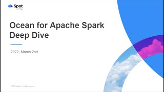 Ocean for Apache Spark Deep Dive