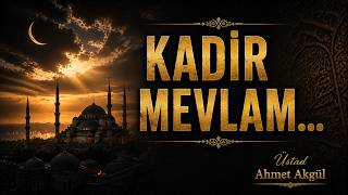 KADİR MEVLAM…