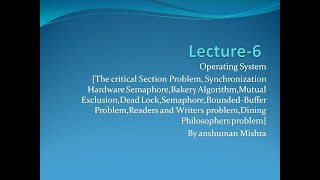 Synchronization Semaphore Bakery Algorithm Mutual ExclusionSemaphore operating system lecture-6