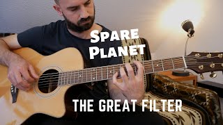 Video thumbnail of "Spare Planet - The Great Filter [Fingerstyle Guitar]"