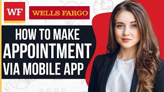 How To Make Wells Fargo Appointment In App (2024)