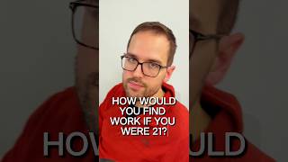 How to get a Job in 2025 (If I Was 21) - Part 1
