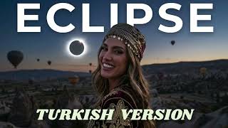 Delta Goodrem - Eclipse | Turkish Version  🇹🇷 (Eurovision Candidate 2026)