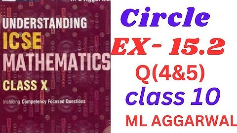 ICSE Class 10 Circles | Exercise 15.2(4-5) Solutions | M.L. Aggarwal | Step-by-Step Explanation!"