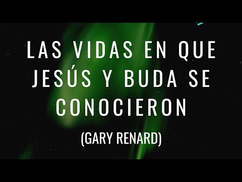 las-vidas-en-que-jesús-y-buda-se-conocieron-|-gary-renard