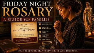 How to Host a Friday Night Rosary (When You’re Tired of Carrying It Alone)