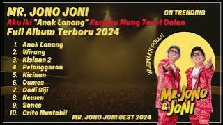 MR JONO & JONI ANAK LANANG FULL ALBUM TERBARU 2024 WUENAK POLL