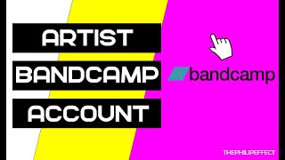 how to Set Up a Bandcamp ARTIST Page in 2022 | EASY METHOD The DIY Musician Guide