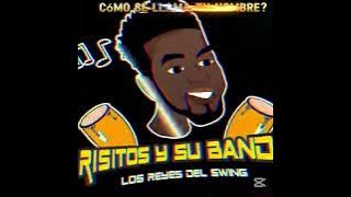 Como Se llama Tu Nombre (En Vivo)  Risitos Y Su Banda 