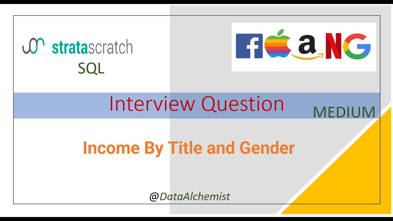 Income by Title and Gender | Medium | StrataScratch | SQL | Solution ...