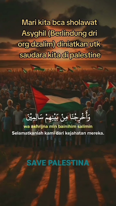 Ayo Lantunkan Sholawat Asyghil untuk Palestina #freepalestine #savepalestine