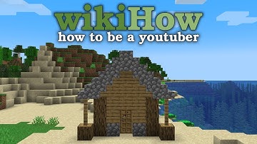 Using WikiHow to become a Good Minecraft YouTuber