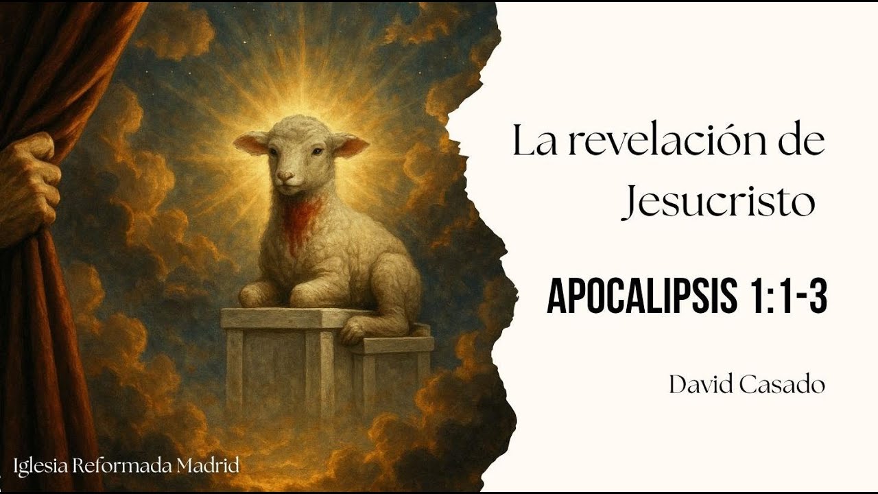 La revelación de Jesucristo | Apocalipsis 1:1-3 | David Casado.
