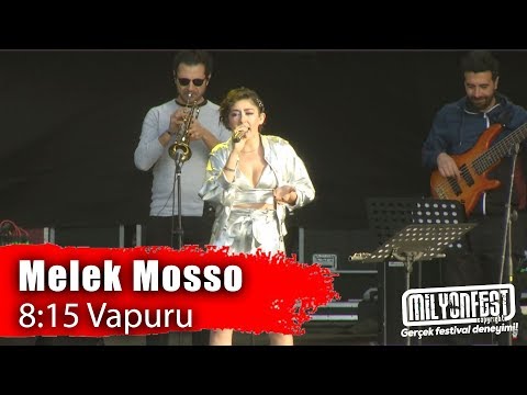 Melek Mosso -  8:15 Vapuru (Performance)