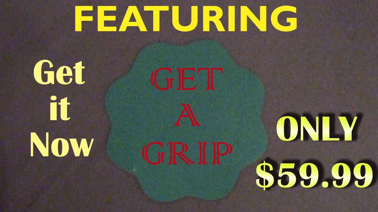 Get A Grip YouTube
