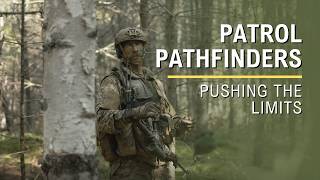 Patrol Pathfinders: For those who push the limits