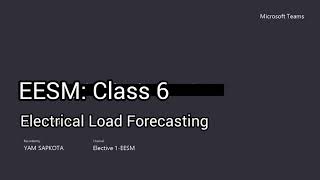 EESM: Unit 3, Electrical Load Forecasting
