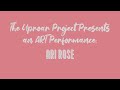 Ari Rose // An ART Performance by The Uproar Project