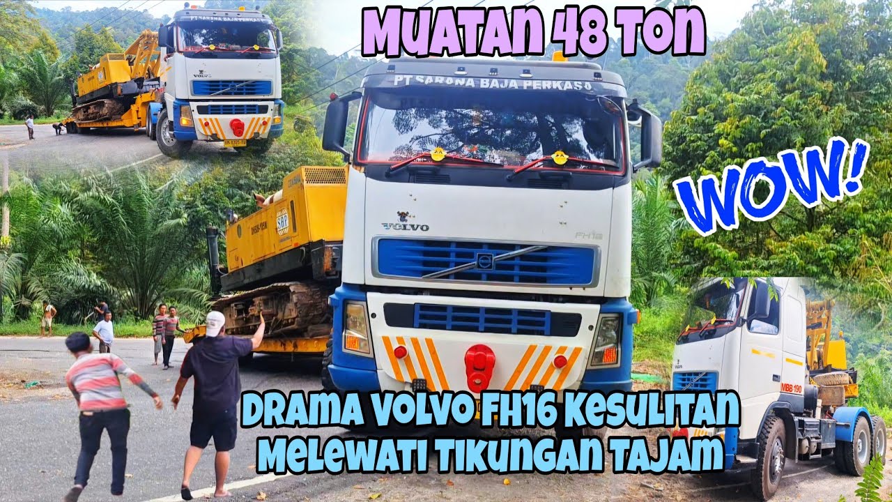 VOLVO FH16 MUATAN 48 TON KESULITAN MELEWATI TIKUNGAN 