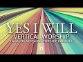 Yes I Will- Tagalog Version - Worship Karaoke - No Vocal with Lyrics - gloryfall