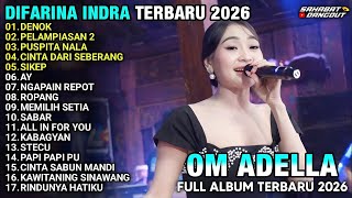ALBUM DIFARINA INDRA _ DENOK - PELAMPIASAN 2 SIKEP || OM ADELLA ALBUM DANGDUT KOPLO TERBARU 2026