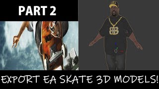 EA Skate 3D Model Extracting TUTORIAL Part.2 [3D Model Researcher Tutorial]