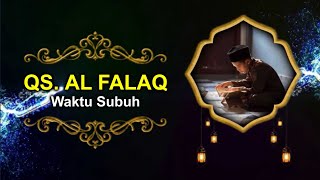 Juz Amma QS: Al Falaq Lengkap dengan Terjemahan (Copyright Free)