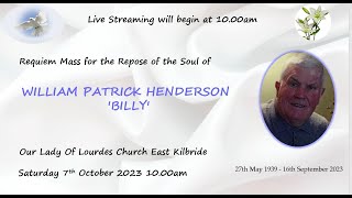 Requiem Mass for the Repose of the Soul of WILLIAM PATRICK HENDERSON 'BILLY'