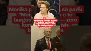 Monika pas seancës së parë: "Meta ka pamjen e të burgosurit politik" — zero komunikim...