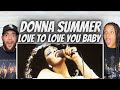 OH MY GOODNESS!| FIRST TIME HEARING Donna Summer  -  Love To Love You Baby REACTION