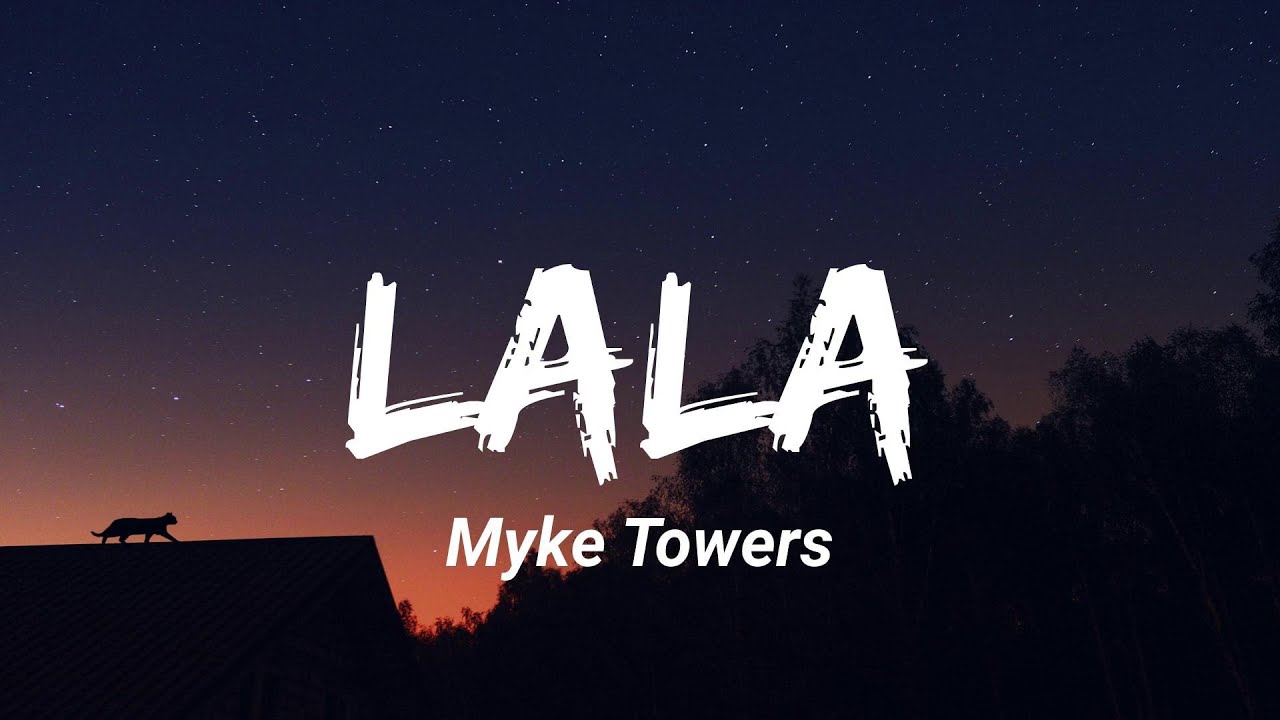 Myke Towers - "LALA" (Letra/Lyrics ) - YouTube