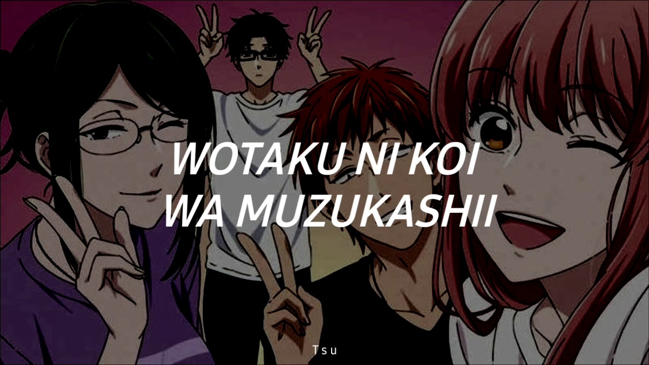 Fiction - Wotaku ni Koi wa Muzukashii OP full / Sumika Legendado em PT/BR  with lyrics 